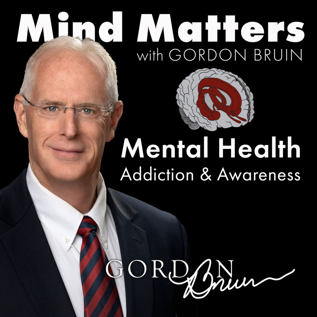 Mind Matters w/ Gordon Bruin